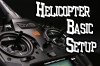 Dx9 How To Helicopter Basic Setup