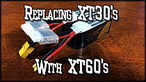 Replacing Xt30 Connectors With Xt60 Connectors