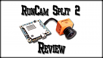 Runcam Split 2 Review W/ Flight Footage