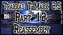 Traxxas T-Maxx Part 12 Final Cleaning & Reassembly.png